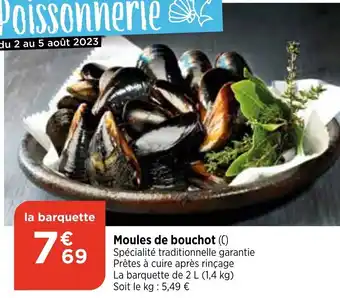 Maximarché Moules de bouchot (() Spécialité traditionnelle garantie Prêtes à cuire après rinçage La barquette de 2 L (1,4 kg) Soit le offre