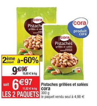 Cora x Carrefour Pistaches grillées et salées cora offre