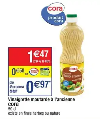 Cora x Carrefour Vinaigrette moutarde à l'ancienne cora offre