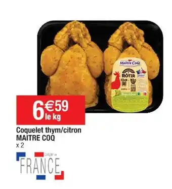 Cora x Carrefour Coquelet thym/citron MAITRE COQ offre