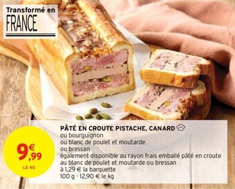 Intermarché Hyper PÂTÉ EN CROUTE PISTACHE, CANARD offre