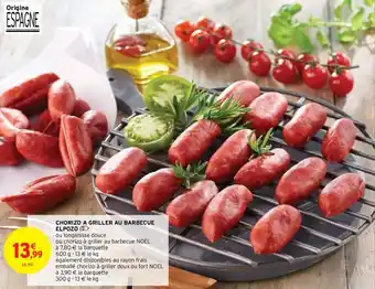 Intermarché Hyper CHORIZO A GRILLER AU BARBECUE ELPOZO offre