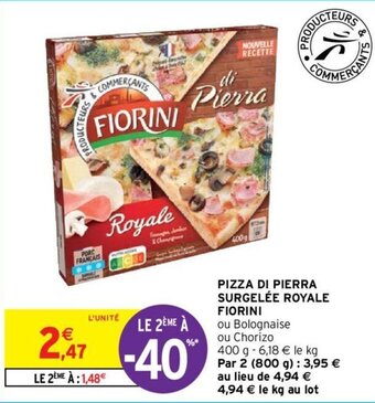 Intermarché Hyper PIZZA DI PIERRA SURGELÉE ROYALE FIORINI offre