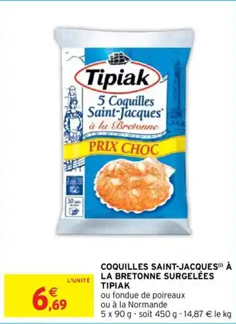Intermarché Hyper COQUILLES SAINT-JACQUES À LA BRETONNE SURGELÉES ΤΙΡΙΑΚ offre