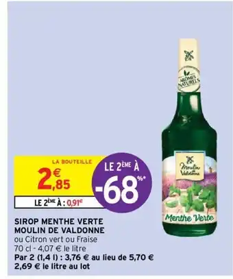 Intermarché Hyper SIROP MENTHE VERTE MOULIN DE VALDONNE offre