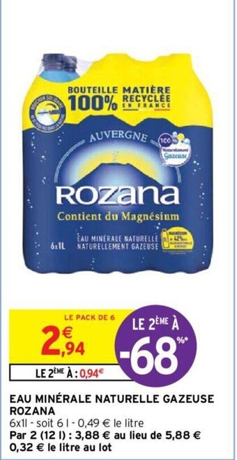 Intermarché Hyper EAU MINÉRALE NATURELLE GAZEUSE ROZANA offre