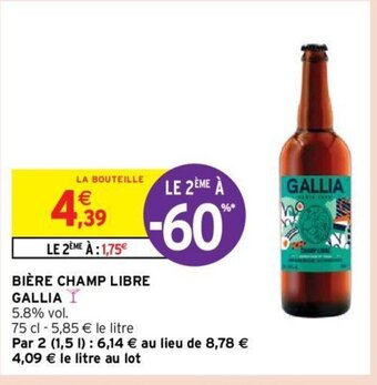 Intermarché Hyper BIÈRE CHAMP LIBRE GALLIA offre