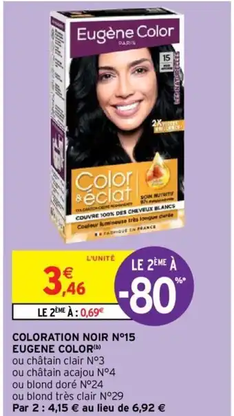 Intermarché Hyper COLORATION NOIR N°15 EUGENE COLOR(b) offre