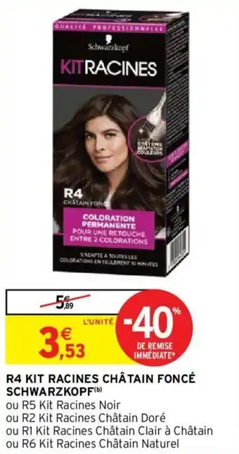 Intermarché Hyper R4 KIT RACINES CHÂTAIN FONCÉ SCHWARZKOPF(b) offre