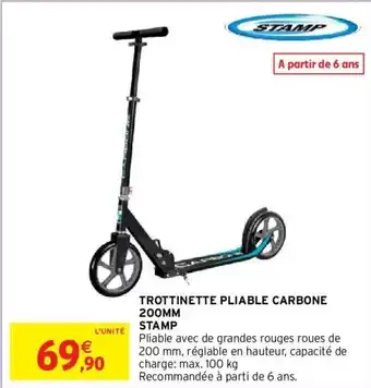 Intermarché Hyper TROTTINETTE PLIABLE CARBONE 200MM STAMP offre