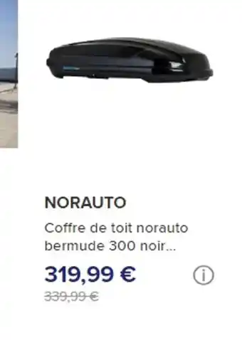 Norauto NORAUTO Coffre de toit norauto bermude 300 noir... offre