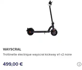 Norauto WAYSCRAL Trottinette électrique wayscral kickway e1 v2 noire offre
