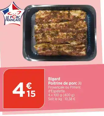 Bi1 Bigard Poitrine de porc (A) offre