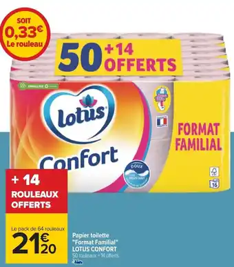 Carrefour Papier toilette "Format Familial" LOTUS CONFORT 50 rouleaux + 14 offerts. offre
