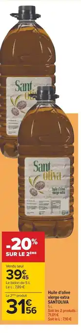 Carrefour Huile d'olive vierge extra SANTOLIVA 5 L. Soit les 2 produits : offre