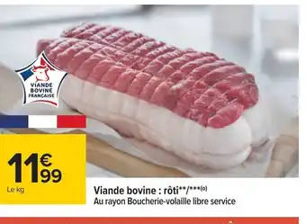 Carrefour Viande bovine : rôti**/***(0) Au rayon Boucherie-volaille libre service offre