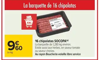 Carrefour 16 chipolatas SOCOPA(9) La barquette de 1,280 kg environ. offre