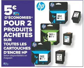 Carrefour Market Hp 5€ d’économies pour 2 produits achetés sur toutes les cartouches d’encre hp offre