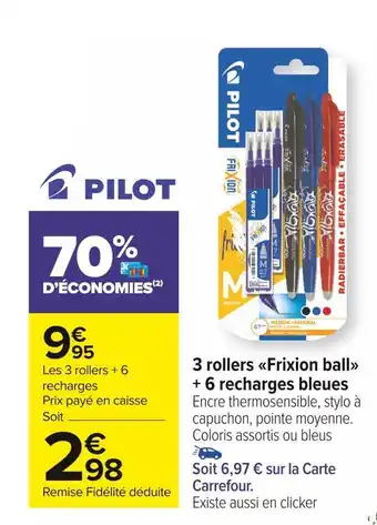 Carrefour Market Pilot 3 rollers frixion ball + 6 recharges bleues offre