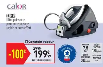 Conforama Centrale vapeur offre