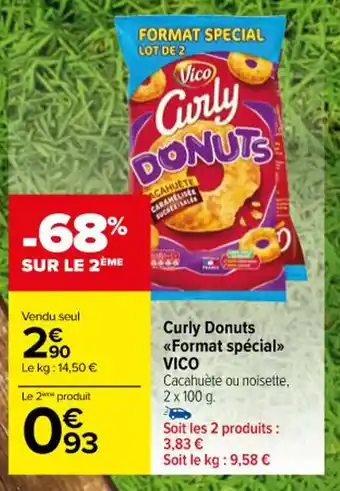 Carrefour Curly Donuts <<Format spécial>> VICO offre