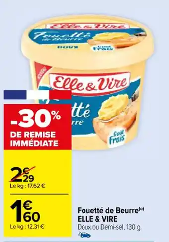 Carrefour Fouetté de Beurre(⁰) ELLE & VIRE offre