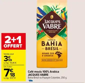 Carrefour Café moulu 100% Arabica JACQUES VABRE offre