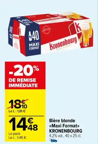 Carrefour Bière blonde <<Maxi Format>> KRONENBOURG offre