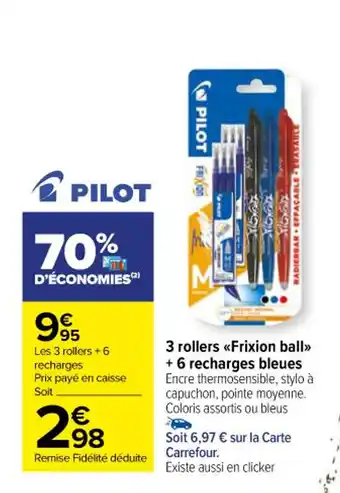 Carrefour 3 rollers <<Frixion ball>> + 6 recharges bleues offre