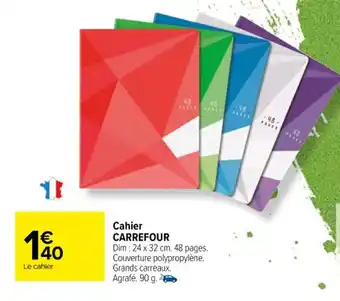 Carrefour Cahier CARREFOUR offre