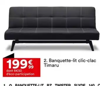 BUT 2. Banquette-lit clic-clac Timaru offre