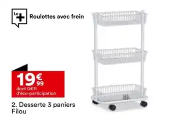 BUT 2. Desserte 3 paniers Filou offre
