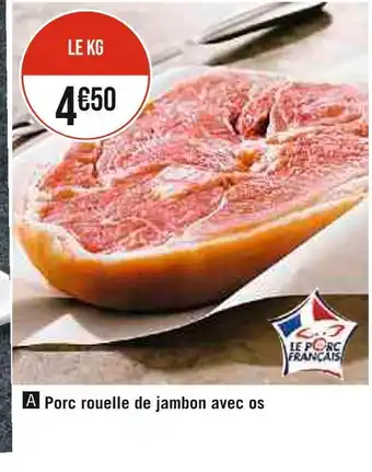 Casino Supermarchés Porc rouelle de jambon avec os offre