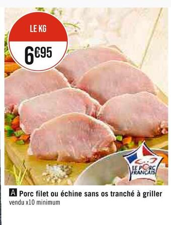 Casino Supermarchés Porc filet ou échine sans os tranché à griller offre