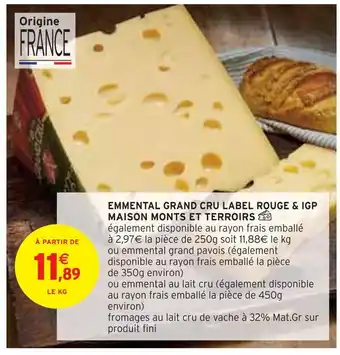 Intermarché Monts et terroirs emmental grand cru label rouge & igp offre