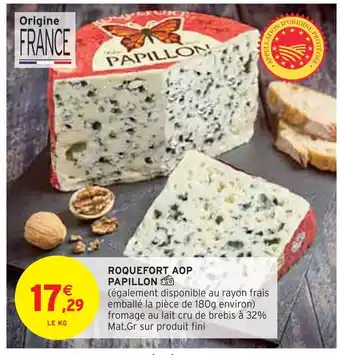 Intermarché Papillon roquefort aop offre