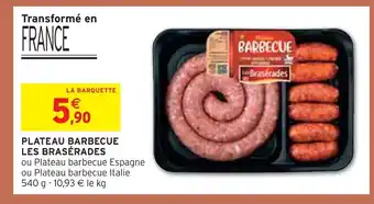 Intermarché Les brasérades plateau barbecue offre