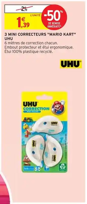 Intermarché Uhu 3 mini correcteurs mario kart offre
