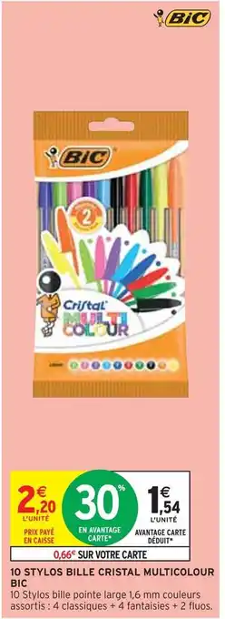 Intermarché 10 stylos bille cristal multicolour offre