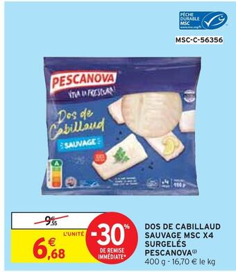 Intermarché Pescanova dos de cabillaud sauvage msc x4 surgelés offre