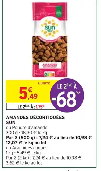 Intermarché Sun amandes décortiquées offre