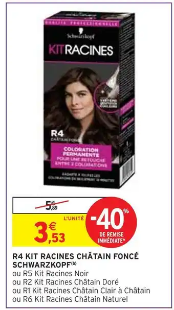 Intermarché Schwarzkopf r4 kit racines châtain foncé(b) offre