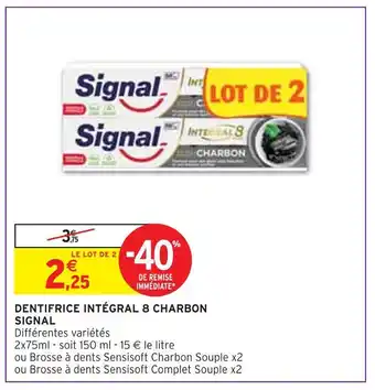 Intermarché Signal dentifrice intégral 8 charbon offre