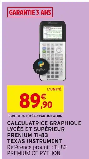 Intermarché Texas instrument calculatrice graphique lycée et supérieur prenium ti-83 offre