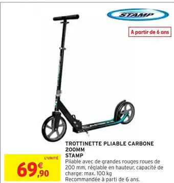 Intermarché Stamp trottinette pliable carbone 200mm offre