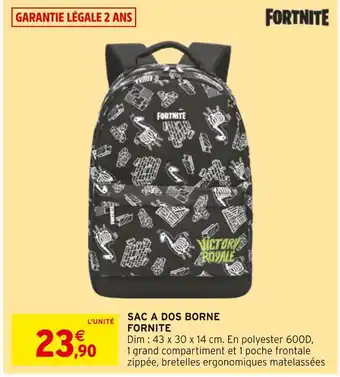Intermarché Fornite sac a dos borne offre