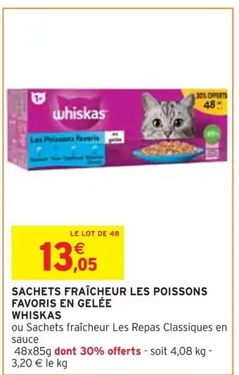 Intermarché Whiskas sachets fraîcheur les poissons favoris en gelée offre