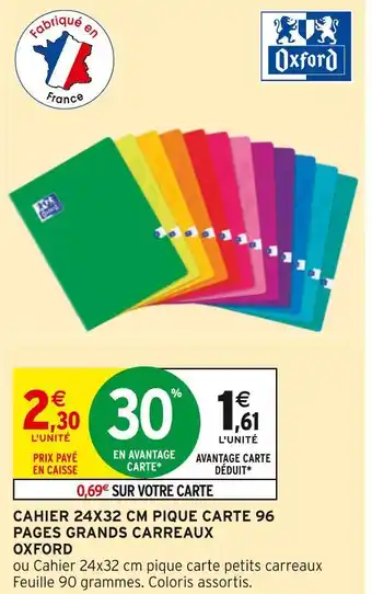 Intermarché Oxford cahier 24x32 cm pique carte 96 pages grands carreaux offre