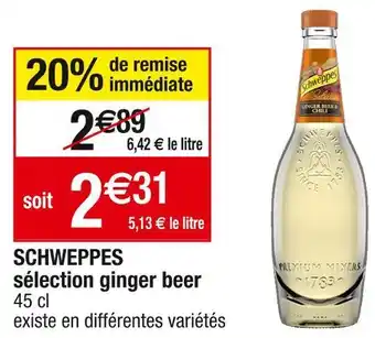Cora x Carrefour Schweppes schweppes sélection ginger beer offre