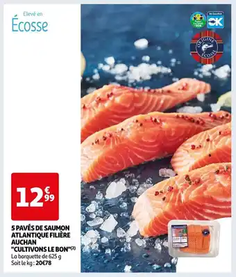 Auchan Supermarché Filière auchan cultivons le bon 5 pavés de saumon atlantique offre
